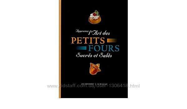Печенье. Книга Lart des Petits Fours Sucres et Sales Jean-Michel Per