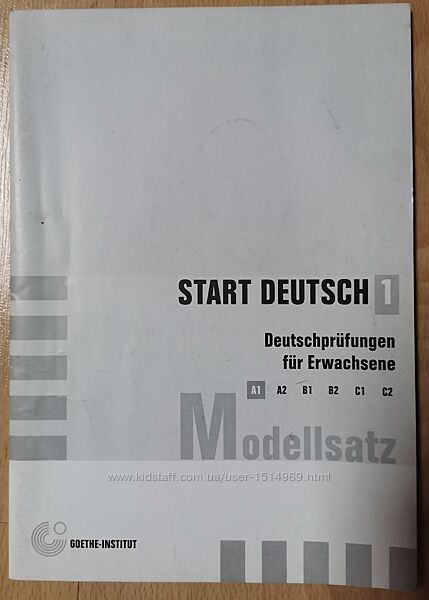 Start Duetsch 1. Deutschprufungen fur Erwachsene. Modellsatz A1